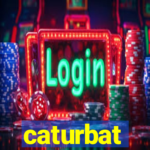 caturbat