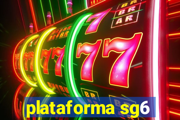 plataforma sg6