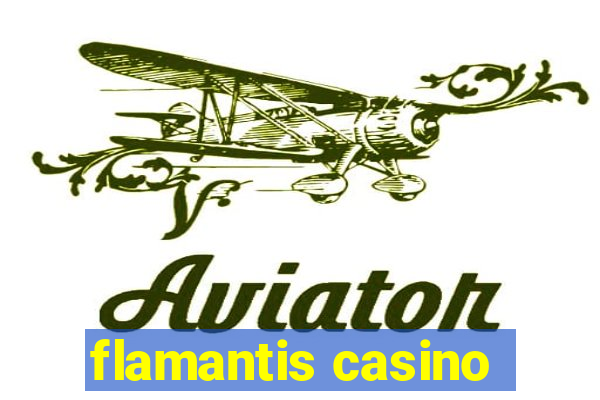 flamantis casino