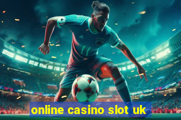 online casino slot uk