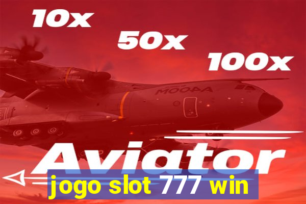 jogo slot 777 win