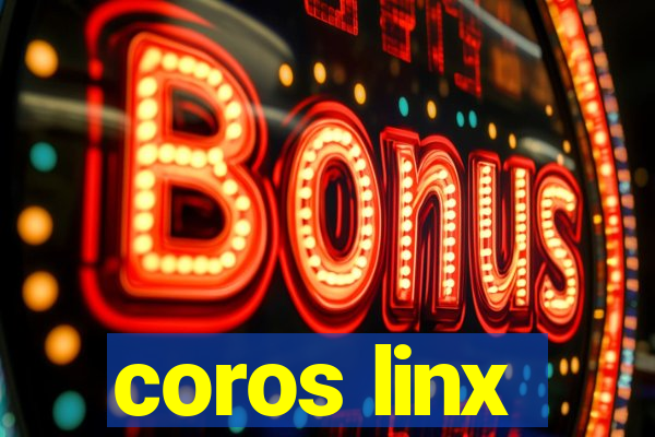 coros linx