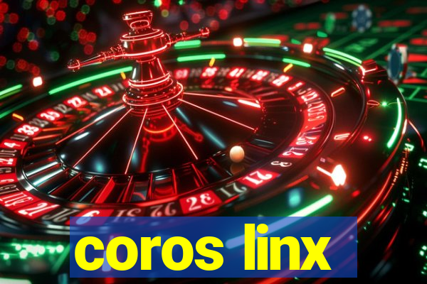 coros linx