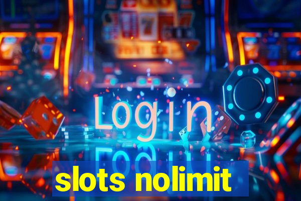 slots nolimit