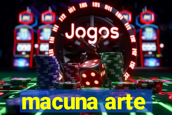 macuna arte