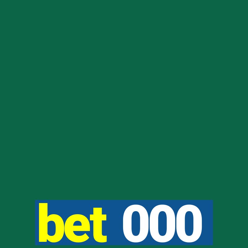 bet 000