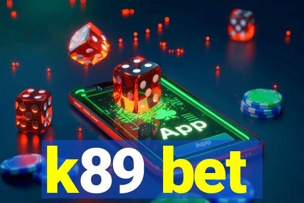 k89 bet