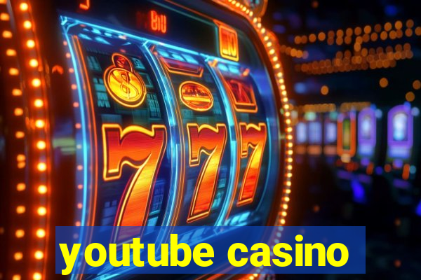 youtube casino