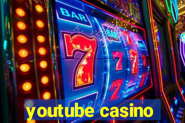 youtube casino