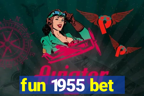 fun 1955 bet