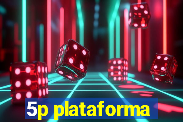 5p plataforma