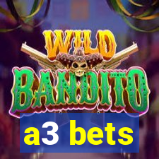 a3 bets