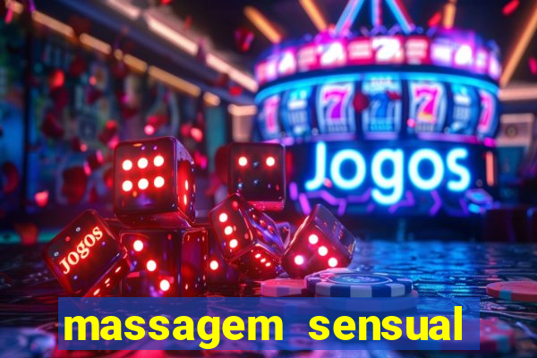 massagem sensual novo hamburgo