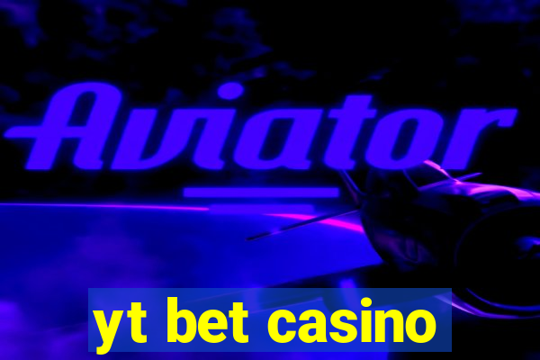 yt bet casino