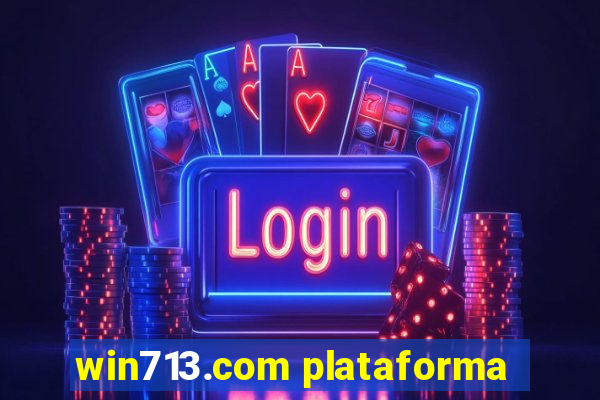 win713.com plataforma