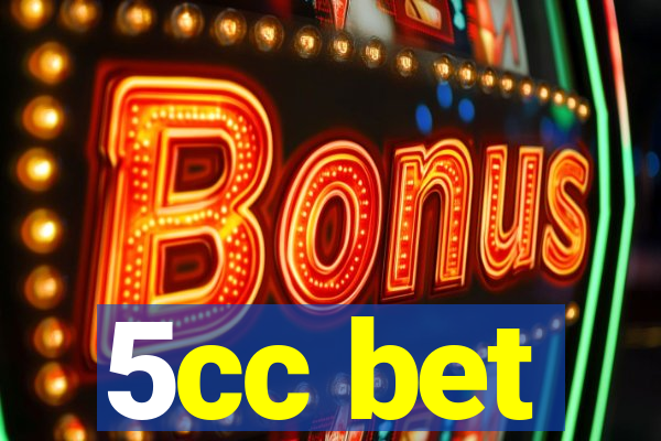 5cc bet