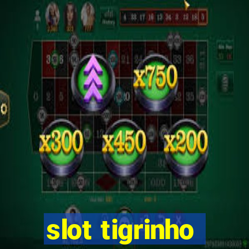 slot tigrinho