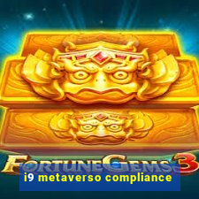 i9 metaverso compliance