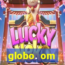 globo. om