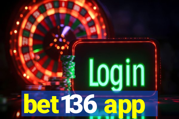 bet136 app