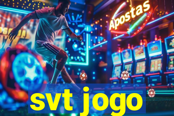 svt jogo