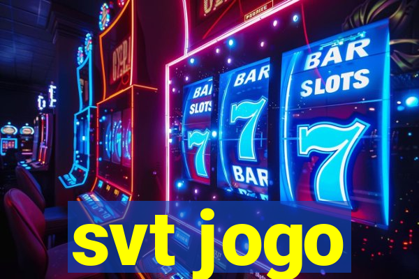 svt jogo