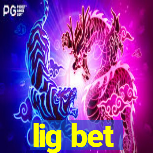 lig bet