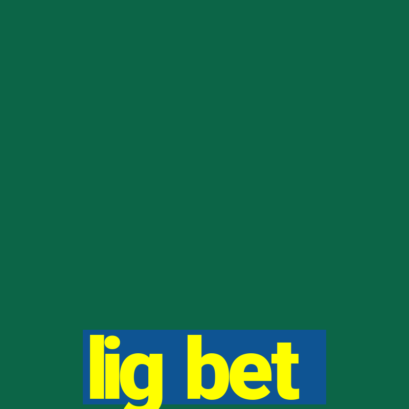 lig bet