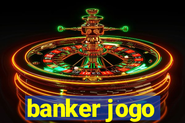 banker jogo