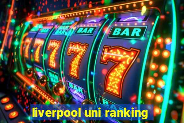 liverpool uni ranking