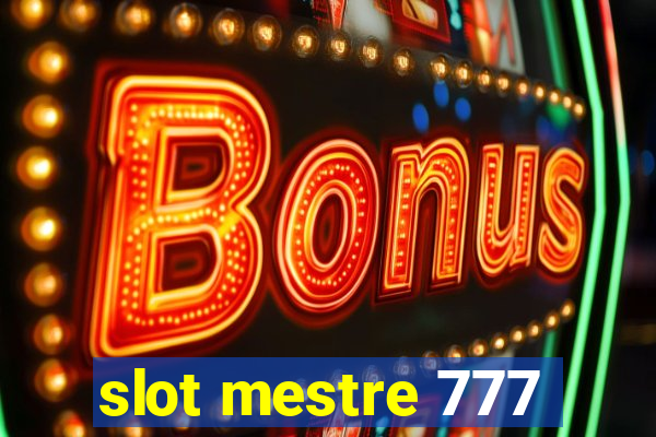 slot mestre 777