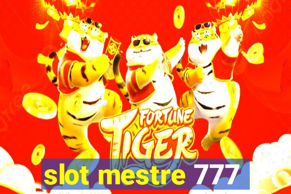 slot mestre 777