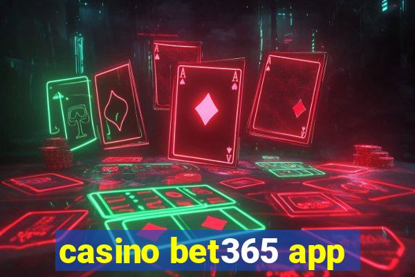 casino bet365 app