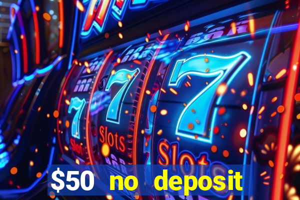 $50 no deposit bonus casino