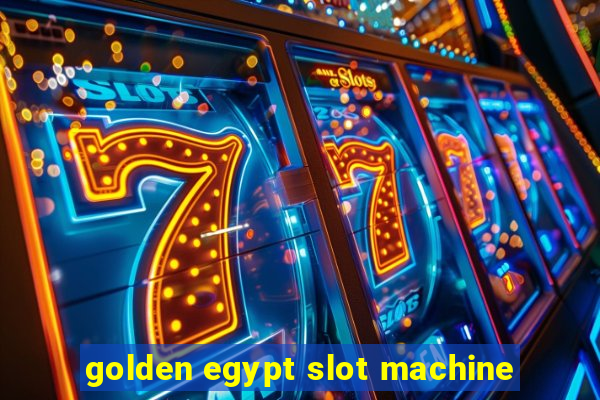 golden egypt slot machine