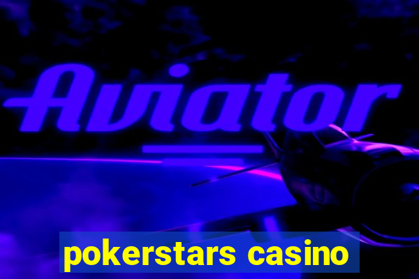 pokerstars casino