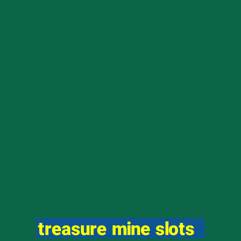 treasure mine slots