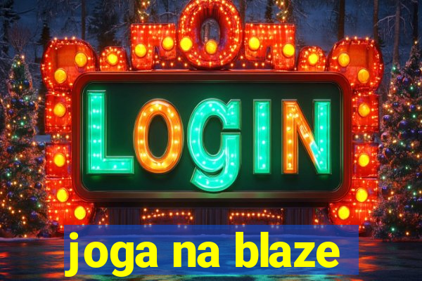 joga na blaze