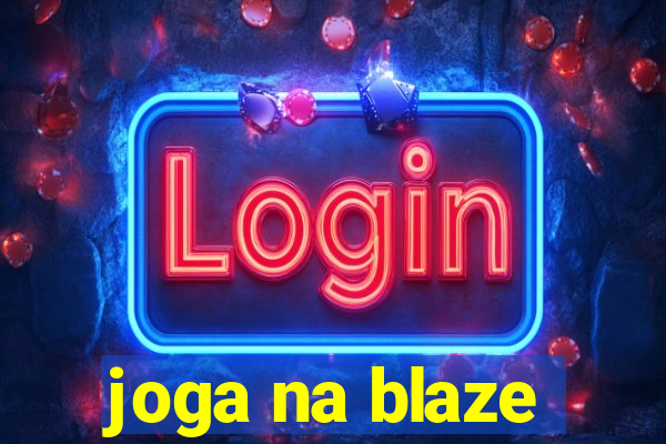 joga na blaze