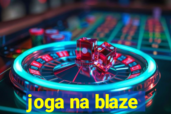 joga na blaze