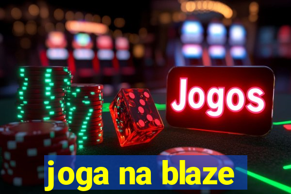 joga na blaze