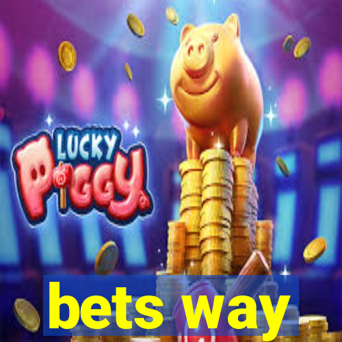 bets way