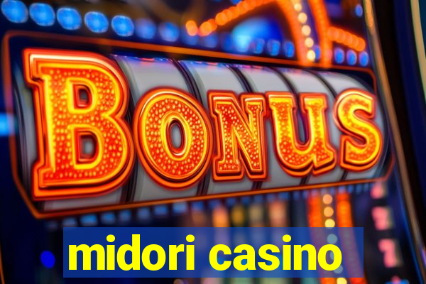 midori casino