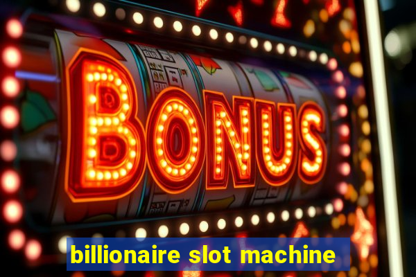 billionaire slot machine