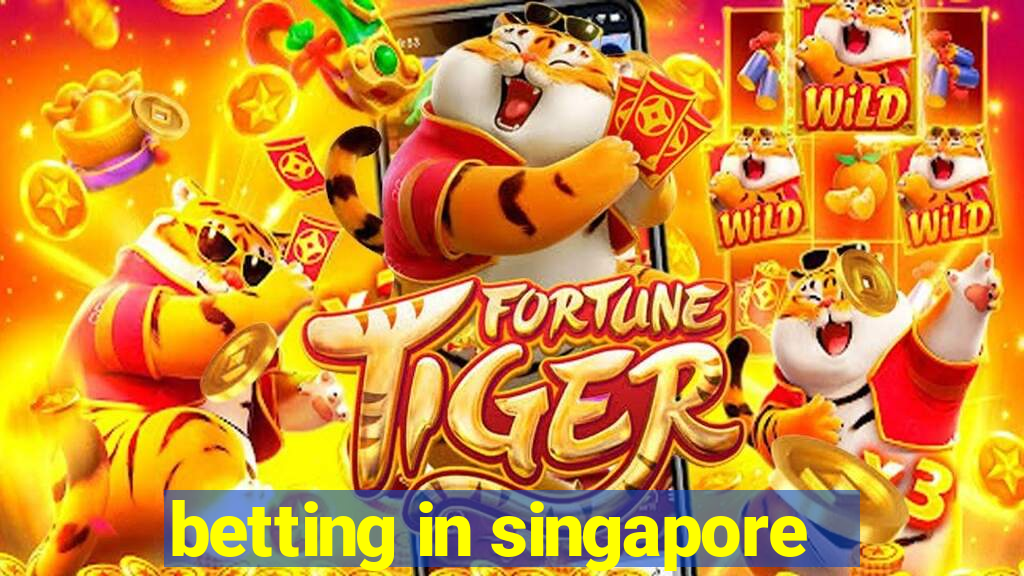 betting in singapore