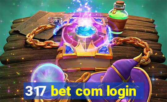 317 bet com login