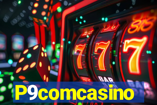 P9comcasino