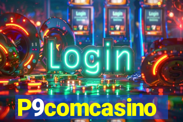 P9comcasino