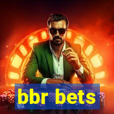 bbr bets