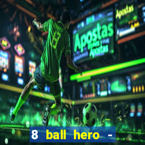 8 ball hero - jogo de bilhar